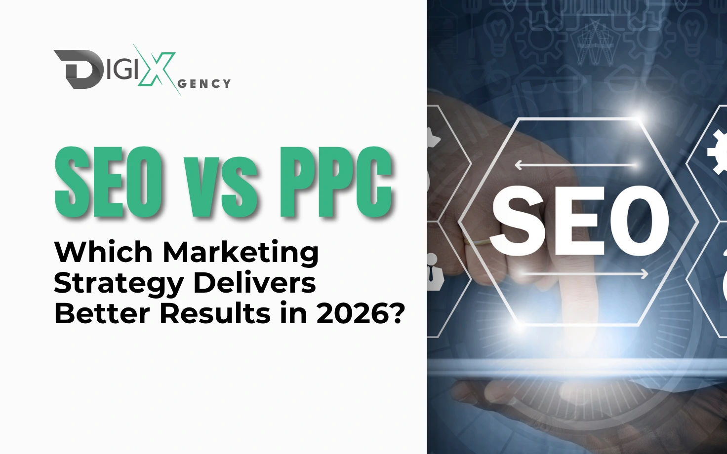 SEO vs PPC: Which Marketing Strategy Delivers Better Results in 2026?