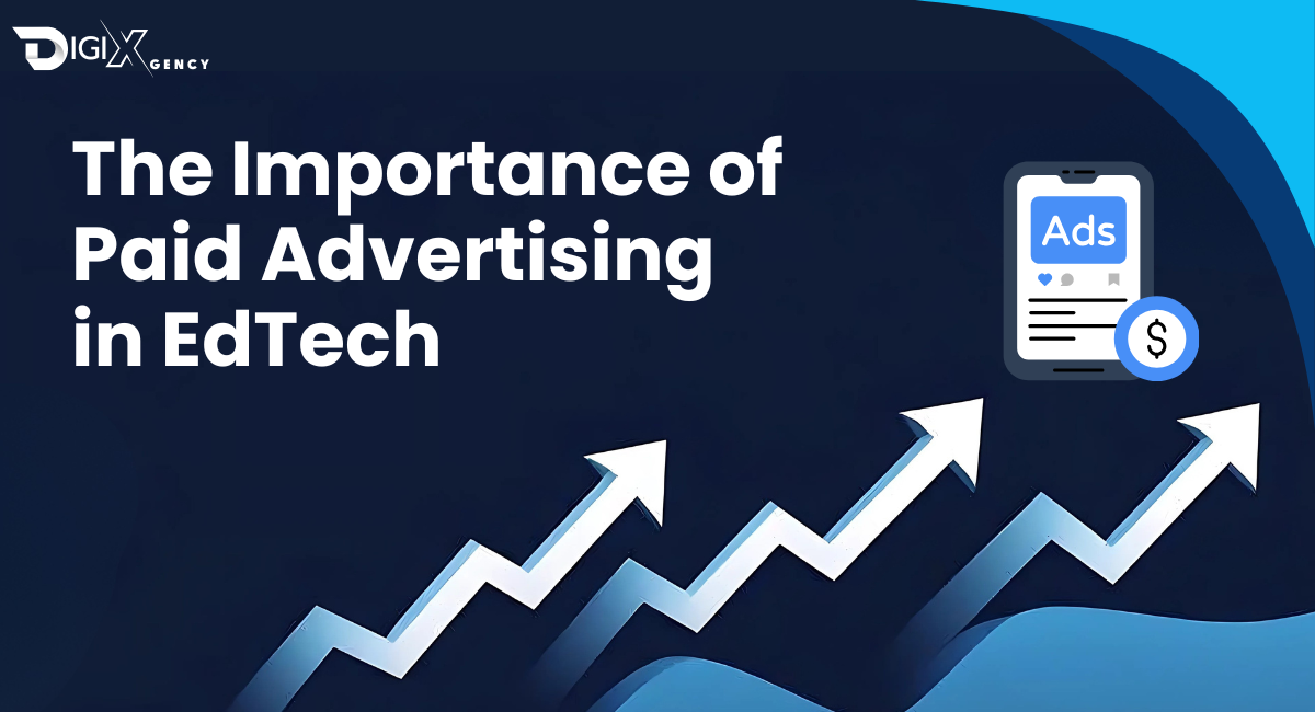 Why Paid Advertising is Essential for EdTech Companies