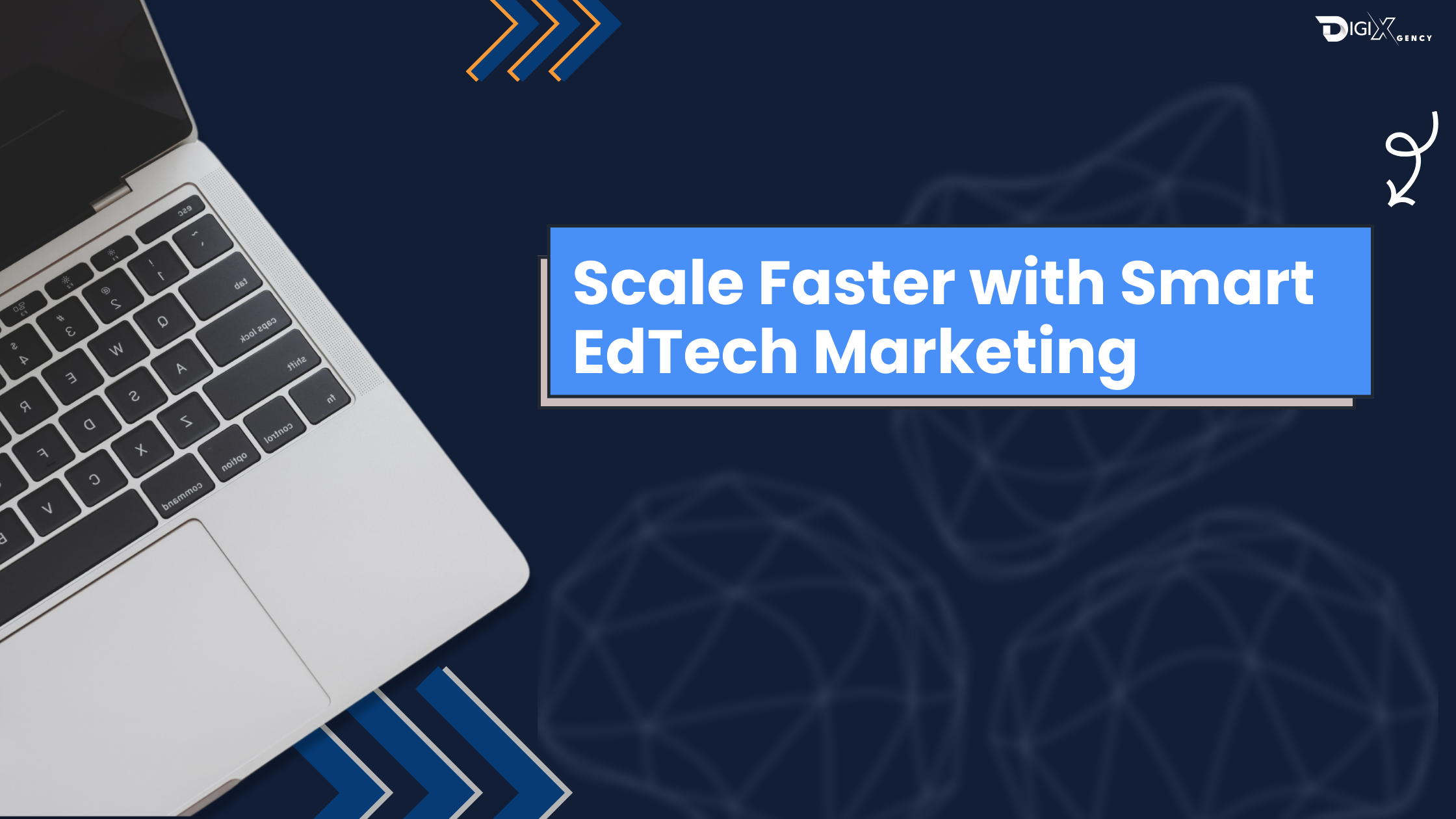 How EdTech Companies Can Scale Faster with Smart Digital Marketing