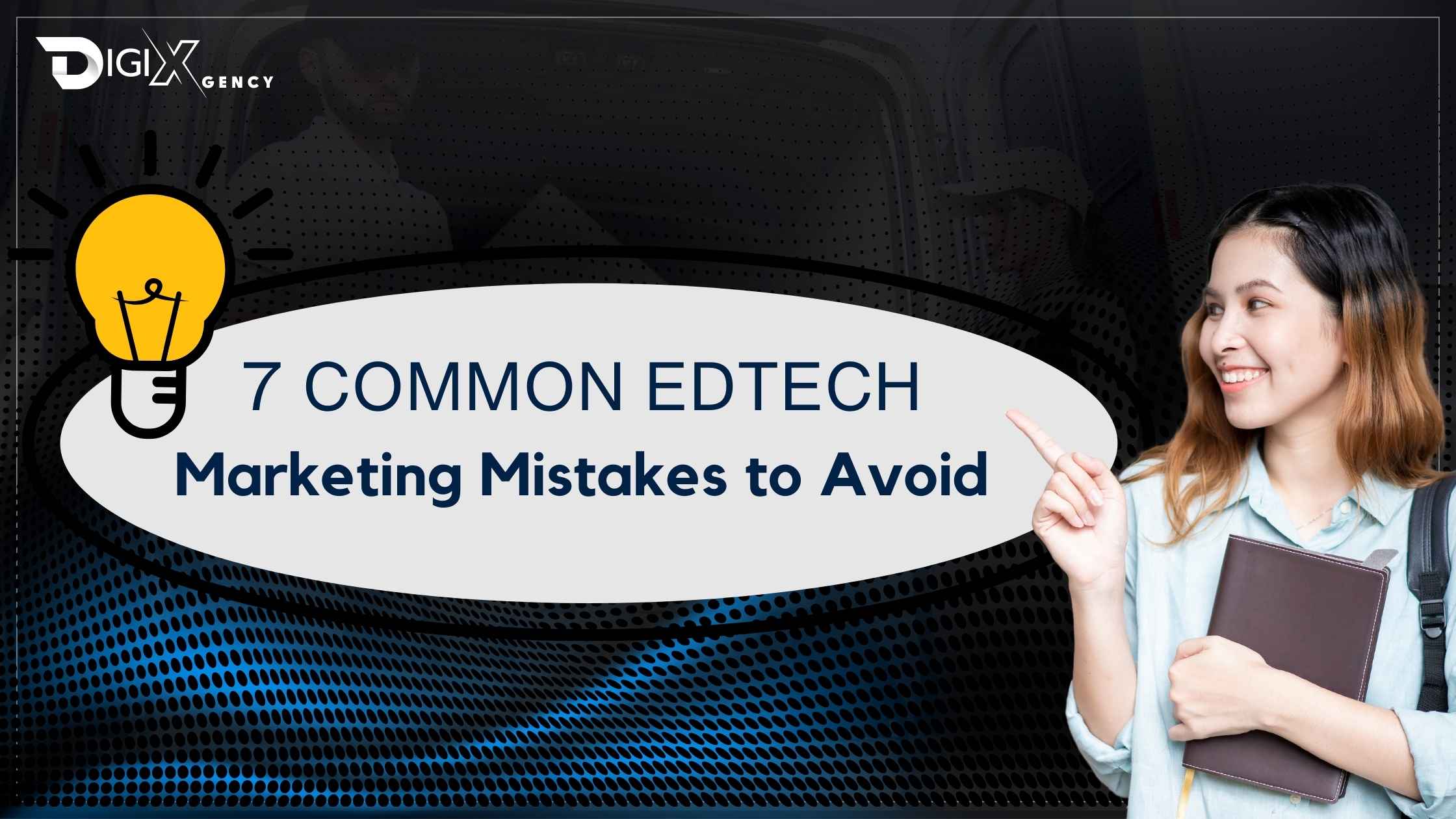 Top 7 Mistakes EdTech Founders Make with Digital Marketing (and How to Avoid Them)